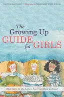 Le guide de la croissance pour les filles : Ce que les filles atteintes du spectre autistique doivent savoir ! - The Growing Up Guide for Girls: What Girls on the Autism Spectrum Need to Know!