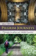 Pilgrim Journeys - Pèlerinage pour les marcheurs et les voyageurs en fauteuil roulant - Pilgrim Journeys - Pilgrimage for walkers and armchair travellers