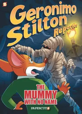 Geronimo Stilton Reporter : La momie sans nom - Geronimo Stilton Reporter: The Mummy with No Name