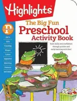 Le grand livre d'activités amusantes pour les enfants d'âge préscolaire : Développez vos compétences et votre confiance en vous grâce aux puzzles et aux activités d'apprentissage précoce ! - The Big Fun Preschool Activity Book: Build Skills and Confidence Through Puzzles and Early Learning Activities!