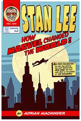 Stan Lee : Comment Marvel a changé le monde - Stan Lee: How Marvel Changed the World