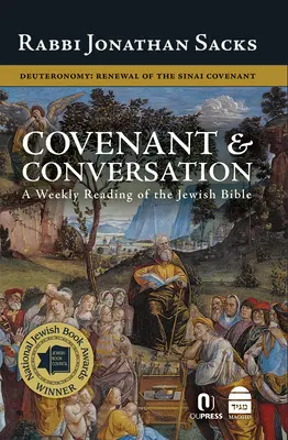 Alliance et conversation : Deutéronome : Renouvellement de l'alliance du Sinaï - Covenant & Conversation: Deuteronomy: Renewal of the Sinai Covenant