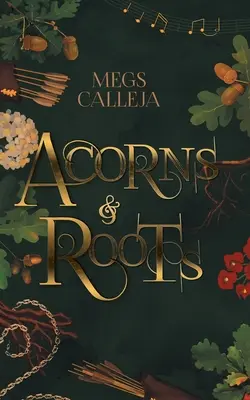Glands et racines - Acorns & Roots