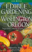 Le jardinage comestible dans l'État de Washington et l'Oregon - Edible Gardening for Washington and Oregon