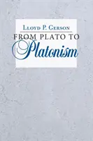 De Platon au platonisme - From Plato to Platonism