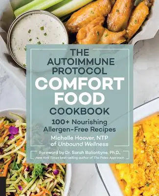 The Autoimmune Protocol Comfort Food Cookbook : 100+ Nourishing Allergen-Free Recipes (Recettes nourrissantes sans allergènes) - The Autoimmune Protocol Comfort Food Cookbook: 100+ Nourishing Allergen-Free Recipes