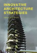 Stratégies architecturales innovantes - Innovative Architecture Strategies