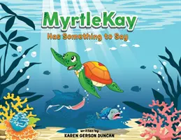 MyrtleKay a quelque chose à dire - MyrtleKay Has Something to Say