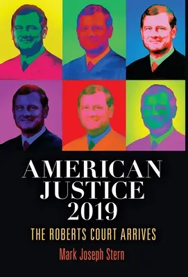 Justice américaine 2019 : la Cour Roberts arrive - American Justice 2019: The Roberts Court Arrives