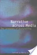 La narration à travers les médias : Les langages de la narration - Narrative Across Media: The Languages of Storytelling