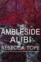 Ambleside Alibi (Tope Rebecca (Auteur)) - Ambleside Alibi (Tope Rebecca (Author))