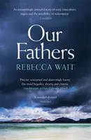 Nos pères - Un roman captivant et tendre sur les pères et les fils, écrit par l'auteur acclamé. - Our Fathers - A gripping, tender novel about fathers and sons from the highly acclaimed author