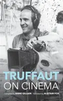 Truffaut sur le cinéma - Truffaut on Cinema