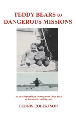 Des ours en peluche aux missions dangereuses - Teddy Bears to Dangerous Missions