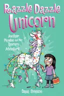 Razzle Dazzle Unicorn, 4 : Une autre aventure de Phoebe et de sa licorne - Razzle Dazzle Unicorn, 4: Another Phoebe and Her Unicorn Adventure