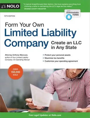 Créez votre propre société à responsabilité limitée : Créer une SARL dans n'importe quel État - Form Your Own Limited Liability Company: Create an LLC in Any State