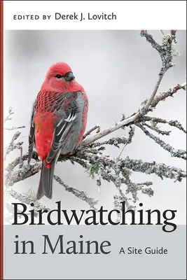 Observer les oiseaux dans le Maine : Guide du site - Birdwatching in Maine: A Site Guide