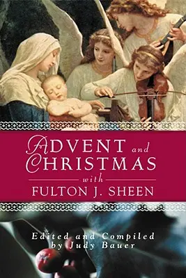 Avent Noël Sagesse Sheen : Écritures et prières quotidiennes avec les propres mots de Sheen - Advent Christmas Wisdom Sheen: Daily Scripture and Prayers Together with Sheen's Own Words