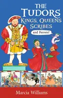 Les Tudors : Rois, reines, scribes et furets ! - Tudors: Kings, Queens, Scribes and Ferrets!