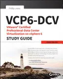 Guide d'étude Vmware Certified Professional Data Center Virtualization on Vsphere 6.7 : Examen 2v0-21.19 - Vmware Certified Professional Data Center Virtualization on Vsphere 6.7 Study Guide: Exam 2v0-21.19