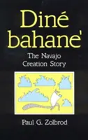 Din Bahane' : L'histoire de la création navajo - Din Bahane': The Navajo Creation Story