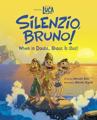 Luca : Silenzio, Bruno ! En cas de doute, crie-le ! - Luca: Silenzio, Bruno!: When in Doubt, Shout It Out!