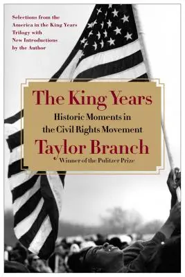 Les années King : Moments historiques du mouvement des droits civiques - The King Years: Historic Moments in the Civil Rights Movement