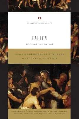 Déchu : Une théologie du péché - Fallen: A Theology of Sin