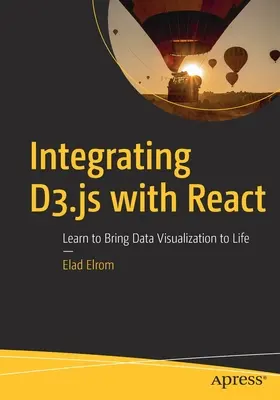 Intégrer D3.Js avec React : Apprendre à donner vie à la visualisation des données - Integrating D3.Js with React: Learn to Bring Data Visualization to Life