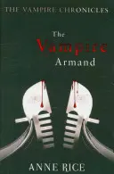 Armand le vampire - Les chroniques des vampires 6 - Vampire Armand - The Vampire Chronicles 6