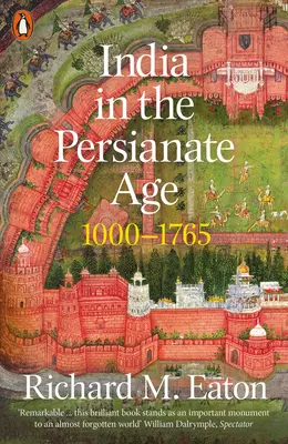 L'Inde à l'ère persane - 1000-1765 - India in the Persianate Age - 1000-1765