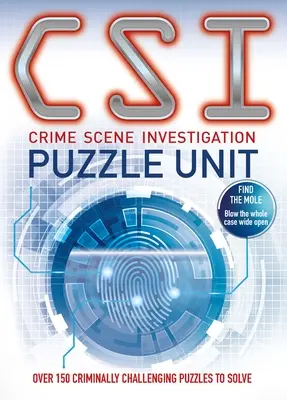 Csi Puzzle Unit : Plus de 100 énigmes criminelles à résoudre - Csi Puzzle Unit: Over 100 Criminally Challenging Puzzles to Solve