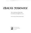 Le Yosemite d'Obata : L'art et les lettres d'Obata lors de son voyage dans la Haute Sierra en 1927 - Obata's Yosemite: Art and Letters of Obata from His Trip to the High Sierra in 1927