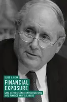 Financial Exposure : Les enquêtes sénatoriales de Carl Levin sur les abus financiers et fiscaux - Financial Exposure: Carl Levin's Senate Investigations Into Finance and Tax Abuse