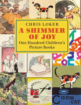 Un éclat de joie : Cent livres d'images pour enfants - A Shimmer of Joy: One Hundred Children's Picture Books