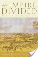 Un empire divisé : La révolution américaine et les Caraïbes britanniques - An Empire Divided: The American Revolution and the British Caribbean