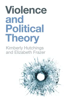 Violence et théorie politique - Violence and Political Theory