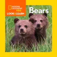 National Geographic Kids Look and Learn : Ours - National Geographic Kids Look and Learn: Bears