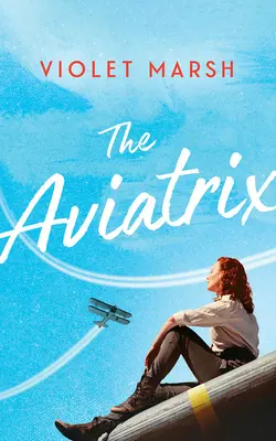 L'aviatrice - The Aviatrix