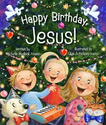 Joyeux anniversaire, Jésus ! - Happy Birthday, Jesus!