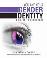 Vous et votre identité de genre : Un guide de découverte - You and Your Gender Identity: A Guide to Discovery