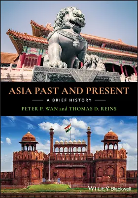 L'Asie d'hier et d'aujourd'hui : Une brève histoire - Asia Past and Present: A Brief History