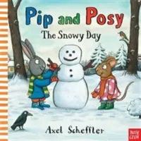 Pip et Posy : Le jour de la neige (Reid Camilla (Directrice de la Rédaction)) - Pip and Posy: The Snowy Day (Reid Camilla (Editorial Director))