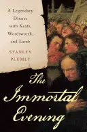 Soirée immortelle - Un dîner légendaire avec Keats, Wordsworth et Lamb - Immortal Evening - A Legendary Dinner with Keats, Wordsworth, and Lamb