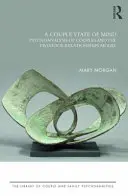 L'état d'esprit du couple : La psychanalyse des couples et le modèle relationnel de Tavistock - A Couple State of Mind: Psychoanalysis of Couples and the Tavistock Relationships Model