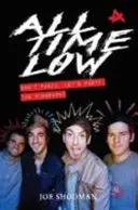 All Time Low - Don't Panic, Let's Party : La Biographie - All Time Low - Don't Panic, Let's Party: The Biography