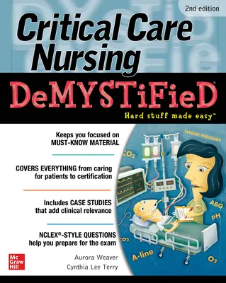 Les soins infirmiers intensifs démystifiés, deuxième édition - Critical Care Nursing Demystified, Second Edition