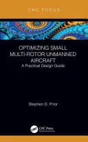 Optimisation des petits avions sans pilote à plusieurs moteurs : Un guide de conception pratique - Optimizing Small Multi-Rotor Unmanned Aircraft: A Practical Design Guide
