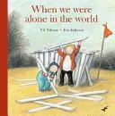 Quand nous étions seuls au monde - When We Were Alone In The World