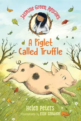 Jasmine Green Rescues : Un porcelet appelé Truffe - Jasmine Green Rescues: A Piglet Called Truffle